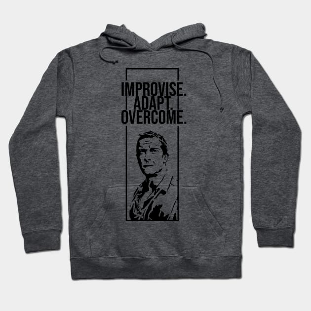 Improvise. Adapt. Overcome. Hoodie by artsylab